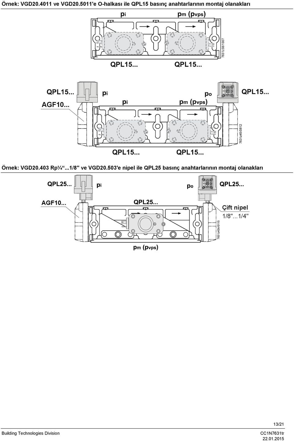 7631z38/1007 AGF10... 7631z45/0812 Örnek: VGD20.403 Rp¼...1/8" ve VGD20.