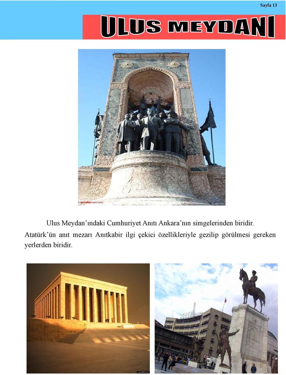 Atatürk ün anıt mezarı Anıtkabir ilgi çekici