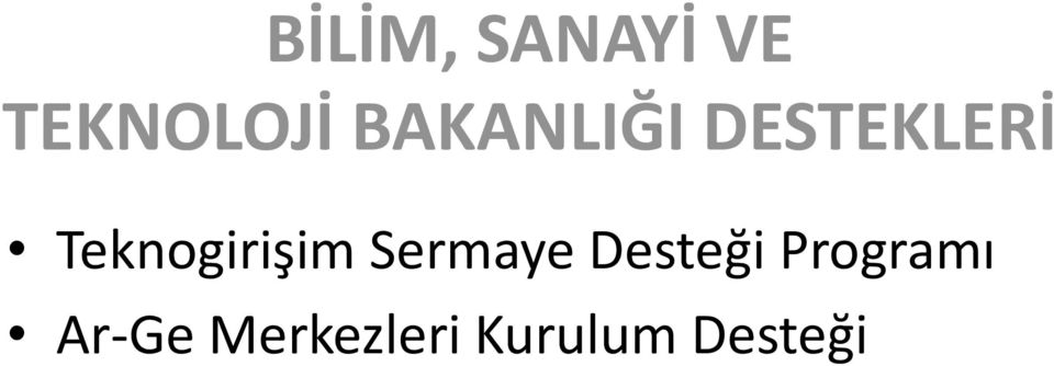 Teknogirişim Sermaye Desteği