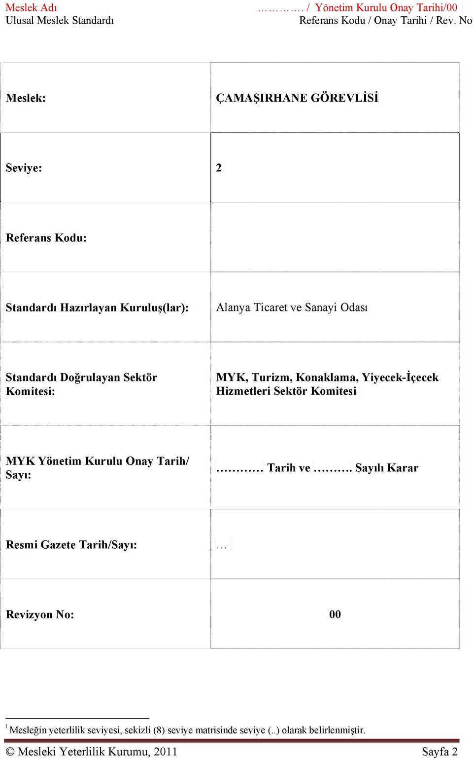 Alanya Ticaret ve Sanayi Odası Standardı Doğrulayan Sektör Komitesi: MYK, Turizm, Konaklama, Yiyecek-İçecek Hizmetleri Sektör