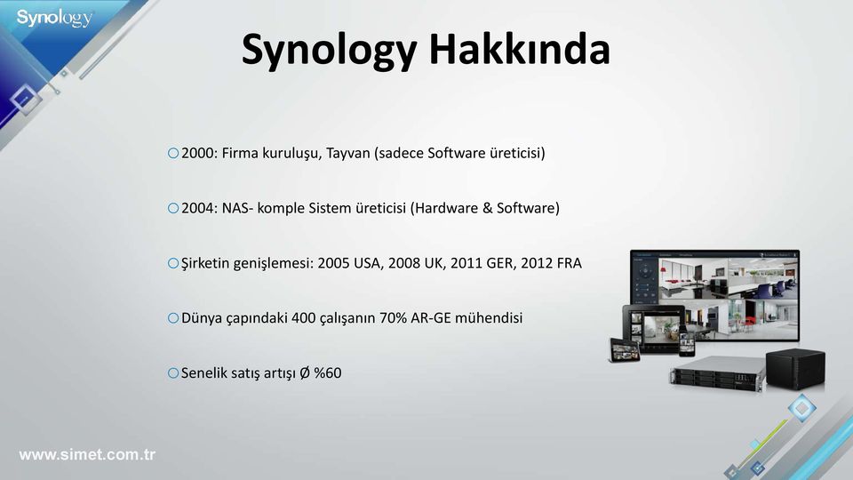 oşirketin genişlemesi: 2005 USA, 2008 UK, 2011 GER, 2012 FRA odünya