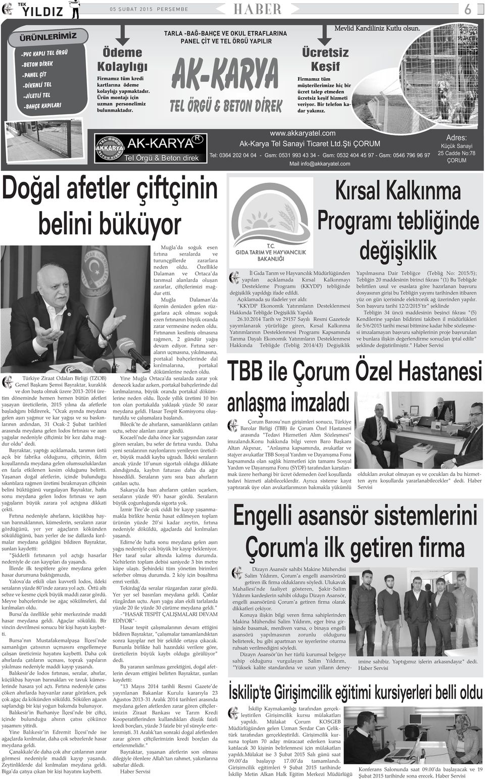 TARLA -BAÐ-BAHÇE VE OKUL ETRAFLARINA PANEL ÇÝT VE TEL ÖRGÜ YAPILIR AK-KARYA TEL ÖRGÜ & BETON DÝREK Ücretsiz Keþif Firmamýz tüm müþterilerimize hiç bir ücret talep etmeden ücretsiz keþif hizmeti