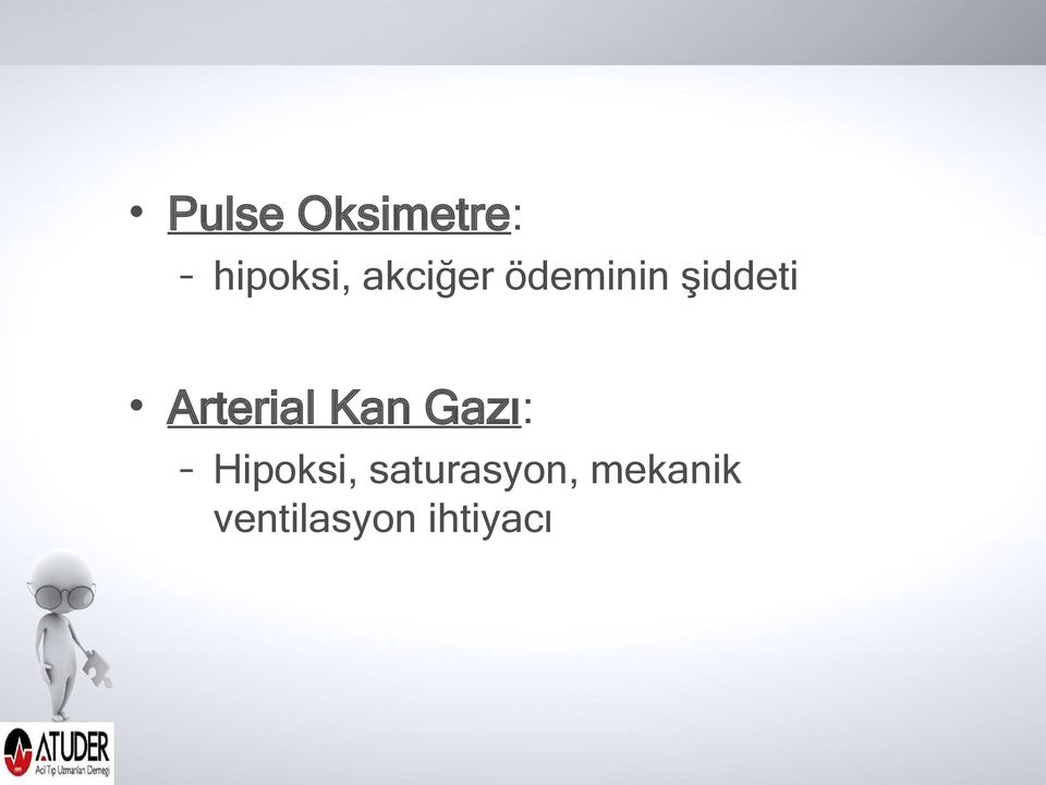 Arterial Kan Gazı: Hipoksi,