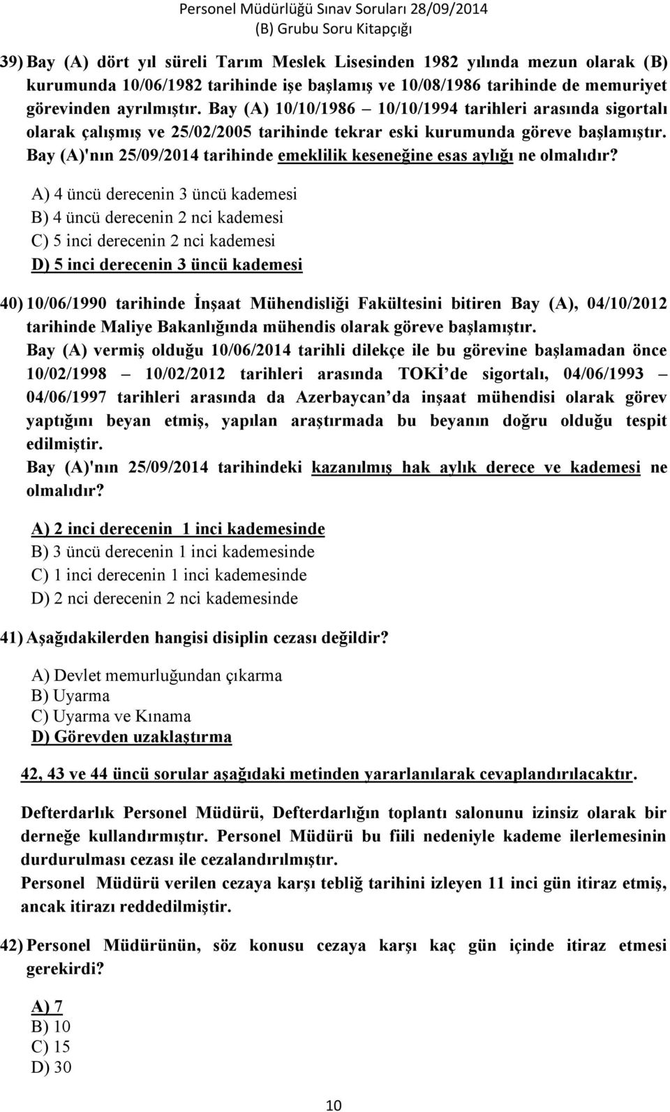 Bay (A)'nın 25/09/2014 tarihinde emeklilik keseneğine esas aylığı ne olmalıdır?