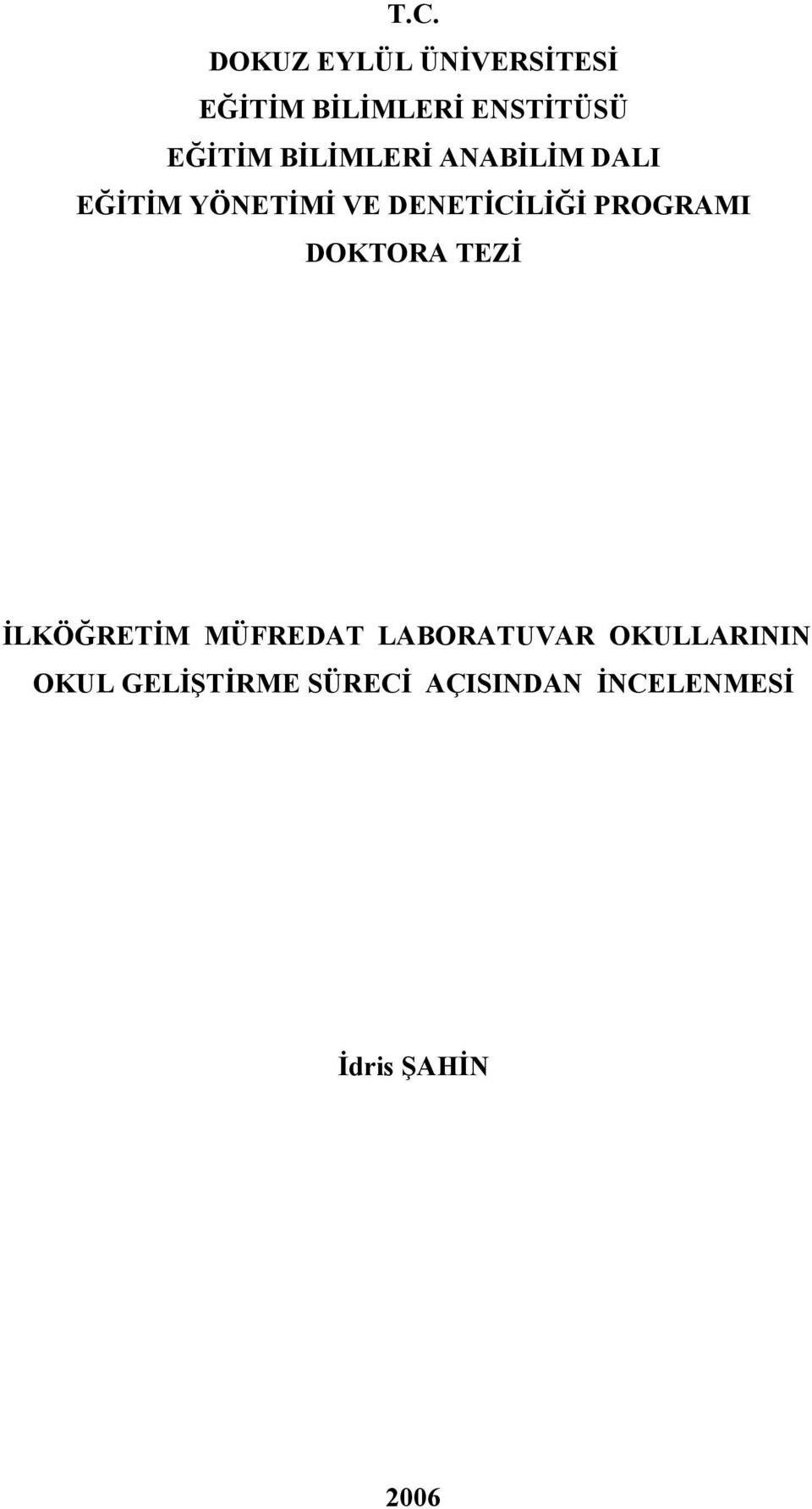 DENETİCİLİĞİ PROGRAMI DOKTORA TEZİ İLKÖĞRETİM MÜFREDAT