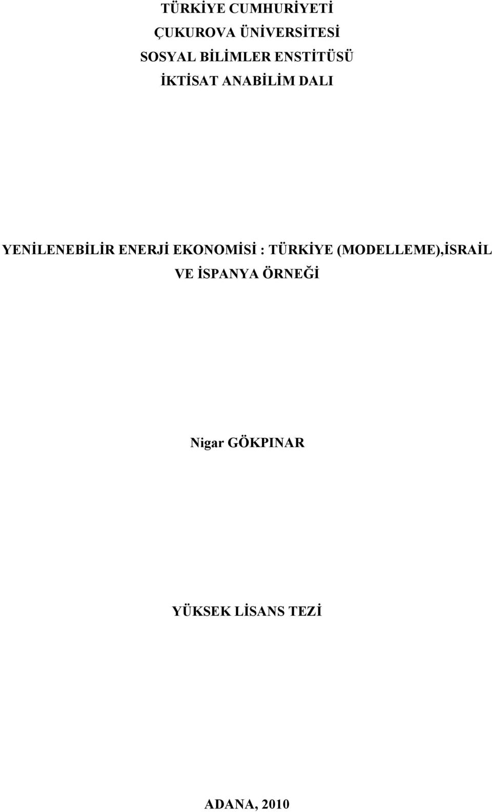 YENİLENEBİLİR ENERJİ EKONOMİSİ : TÜRKİYE