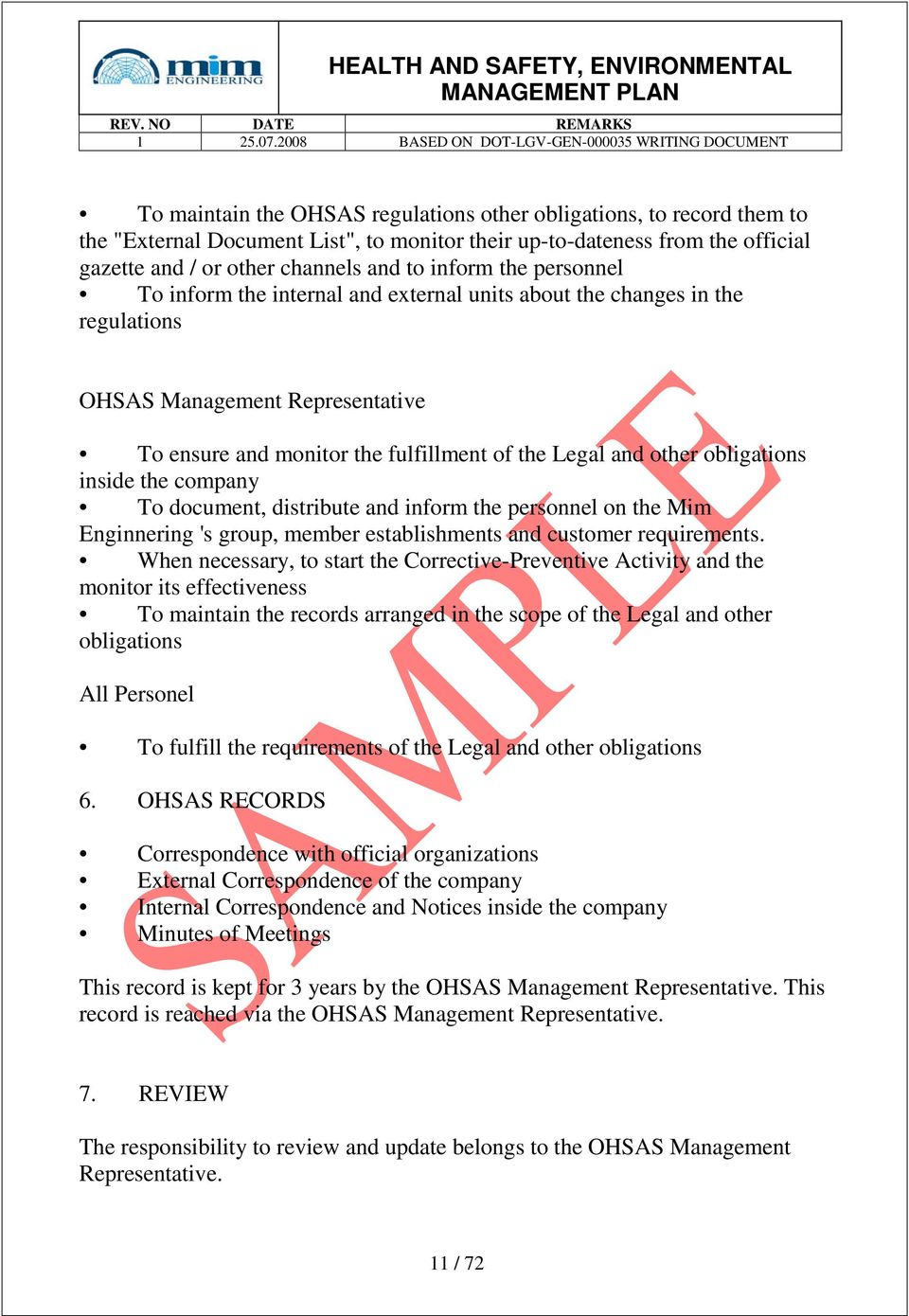 inside the company To document, distribute and inform the personnel on the Mim Enginnering 's group, member establishments and customer requirements.