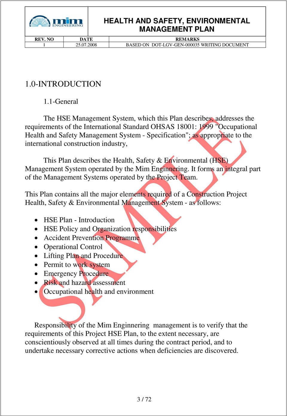 Specification"; as appropriate to the international construction industry, This Plan describes the Health, Safety & Environmental (HSE) Management System operated by the Mim Enginnering.