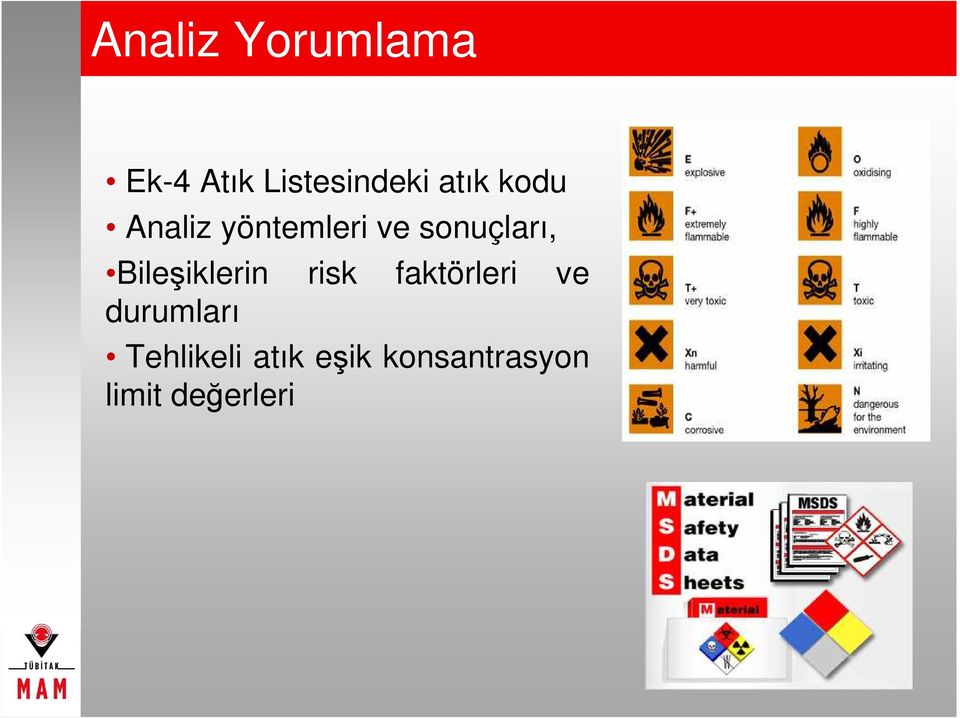 Bileşiklerin risk faktörleri ve durumları