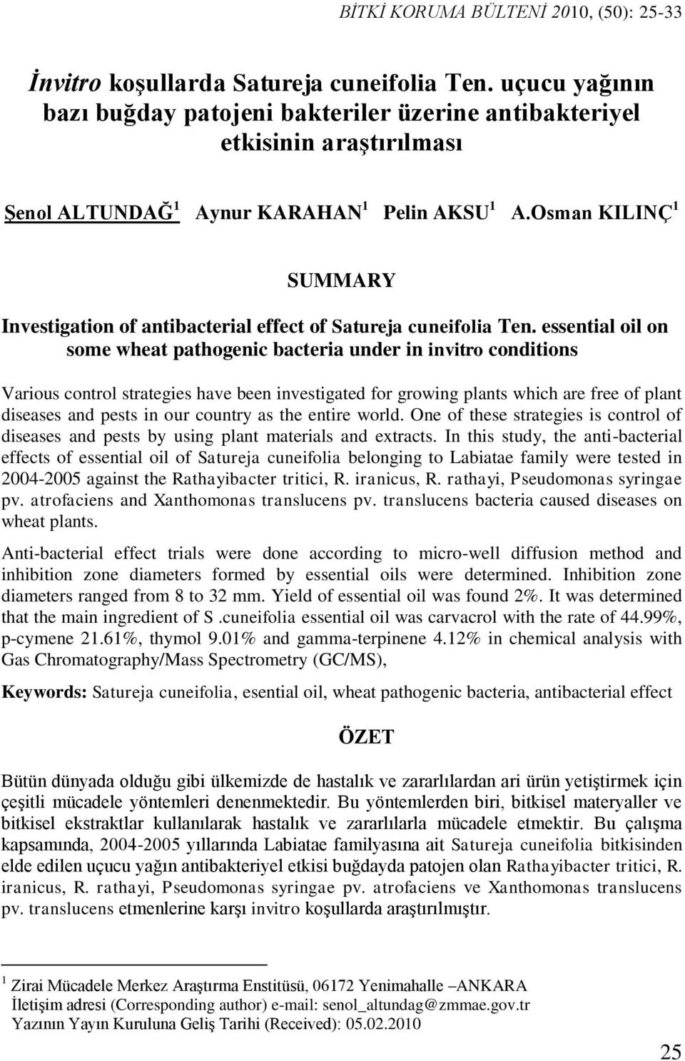 Osman KILINÇ 1 SUMMARY Investigation of antibacterial effect of Satureja cuneifolia Ten.