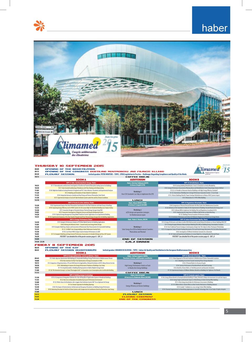 (AICVF) EOP1-B: Refurbishment, Chairs: 10:35 ID 17: Thermodynamic and Economic Investigation of Geothermal Powered Absorption Cooling System for Buildings & Johann Zirngibl (CSTB) ID 89: Existing