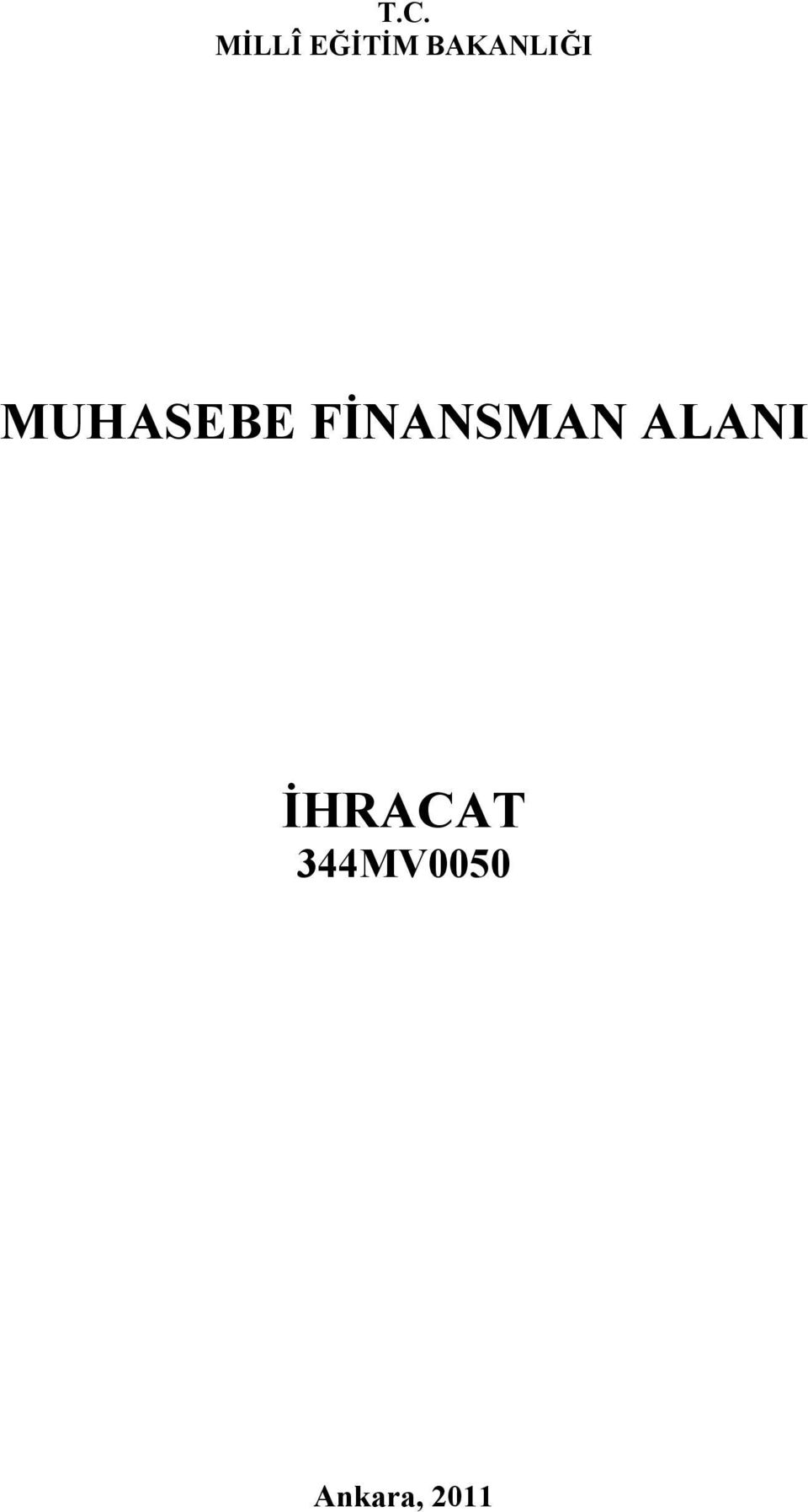 FİNANSMAN ALANI