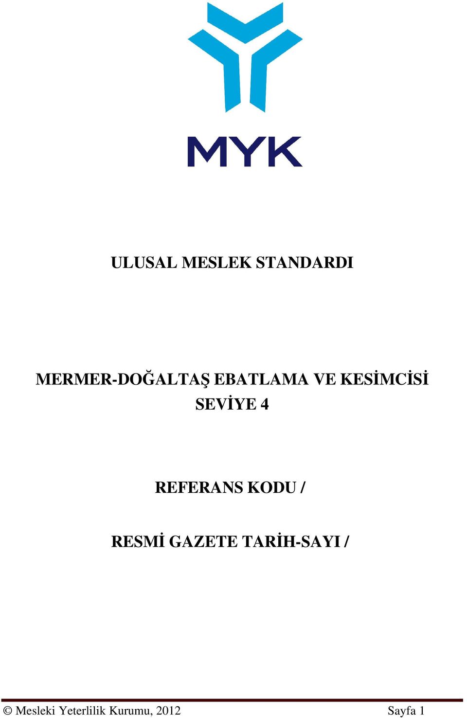 KESİMCİSİ SEVİYE 4 REFERANS