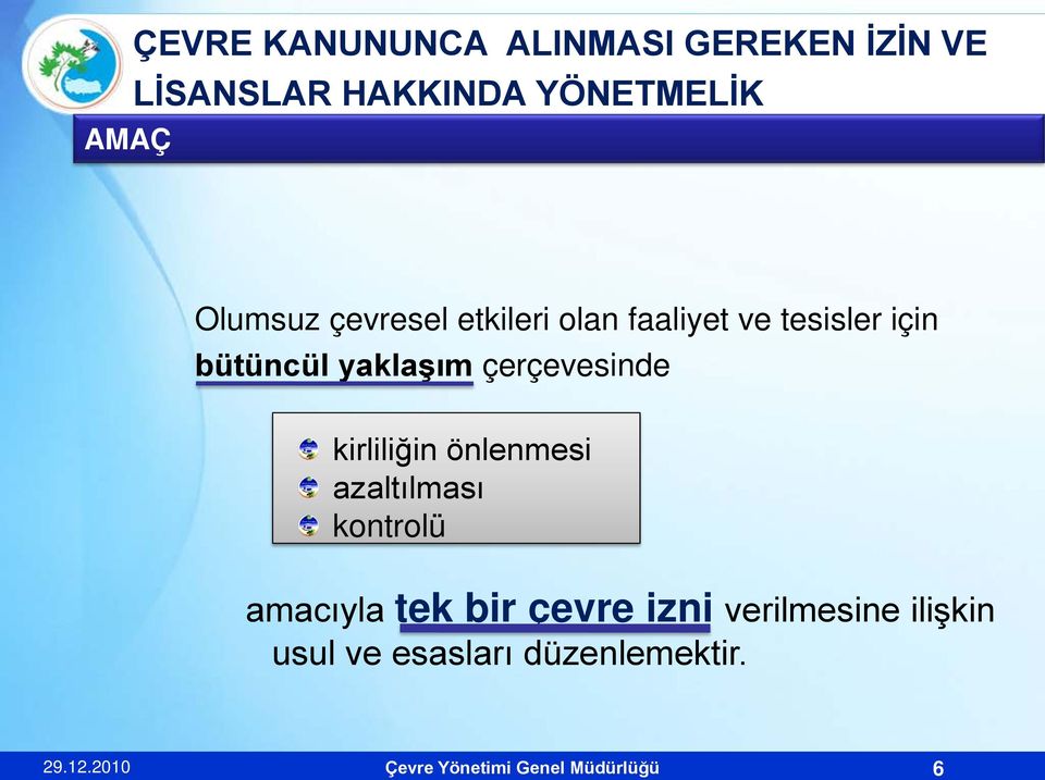 kirliliğin önlenmesi azaltılması kontrolü amacıyla tek bir çevre izni