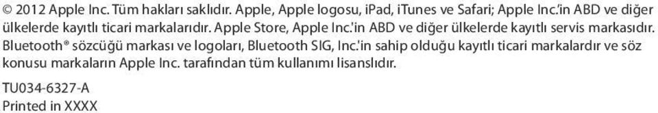 'in ABD ve diğer ülkelerde kayıtlı servis markasıdır.