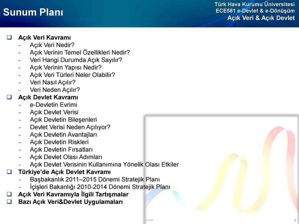 Açık Devlet Kavramı - e-devletin Evrimi - Açık Devlet Verisi - Açık Devletin Bileşenleri - Devlet Verisi Neden Açılıyor?