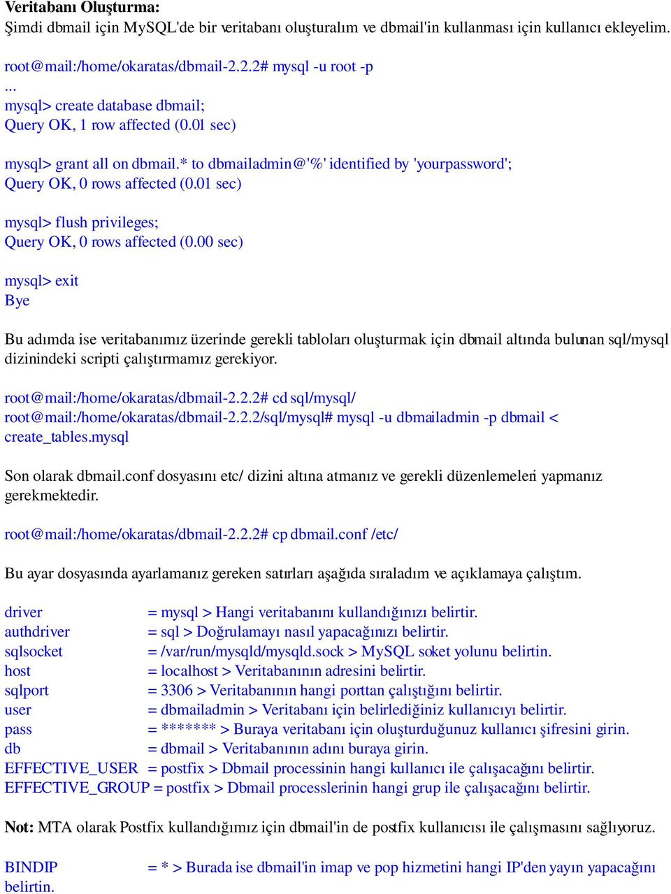 01 sec) mysql> flush privileges; Query OK, 0 rows affected (0.