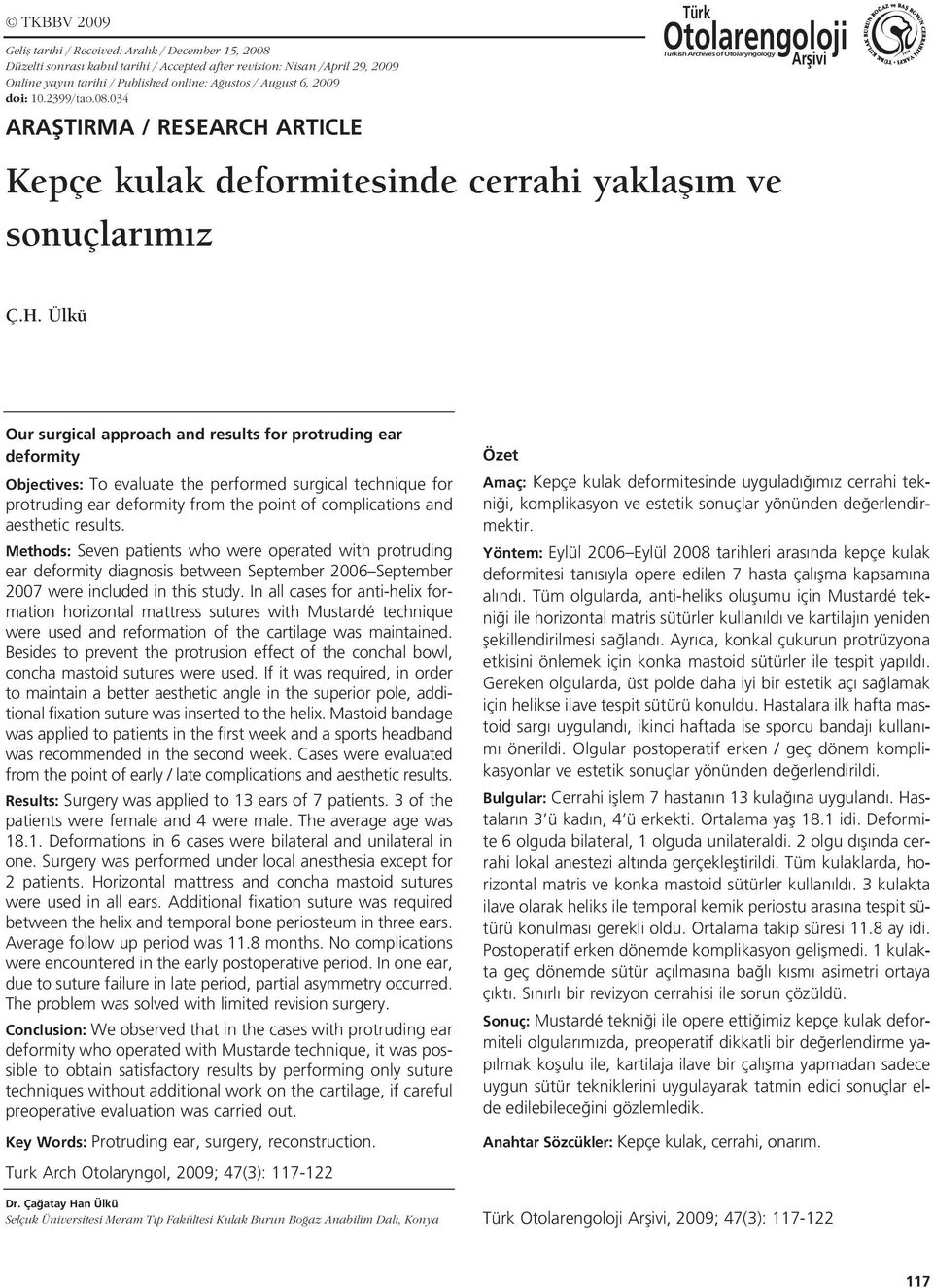 ARTICLE Kepçe kulak deformitesinde cerrahi yaklafl m ve sonuçlar m z Ç.H.