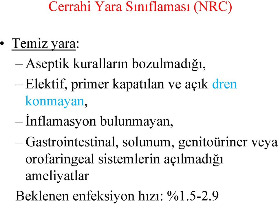 İnflamasyon bulunmayan, Gastrointestinal, solunum, genitoüriner veya