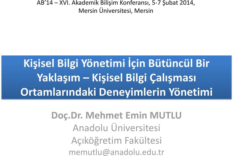 Mersin Kişisel Bilgi Yönetimi İçin Bütüncül Bir Yaklaşım Kişisel Bilgi