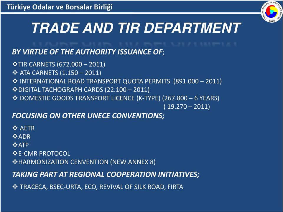 100 2011) DOMESTIC GOODS TRANSPORT LICENCE (K TYPE) (267.800 6 YEARS) ( 19.