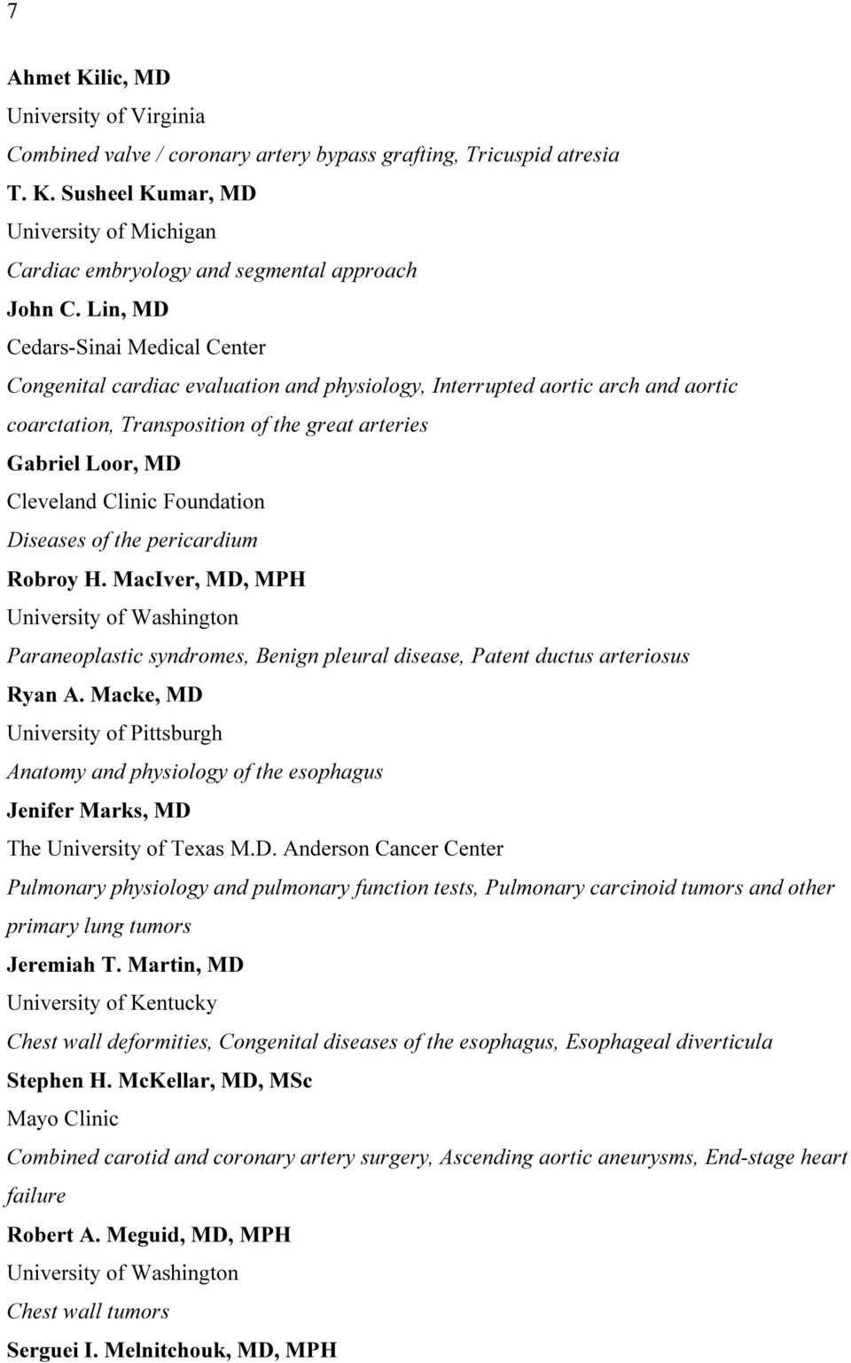 Foundation Diseases of the pericardium Robroy H. MacIver, MD, MPH University of Washington Paraneoplastic syndromes, Benign pleural disease, Patent ductus arteriosus Ryan A.