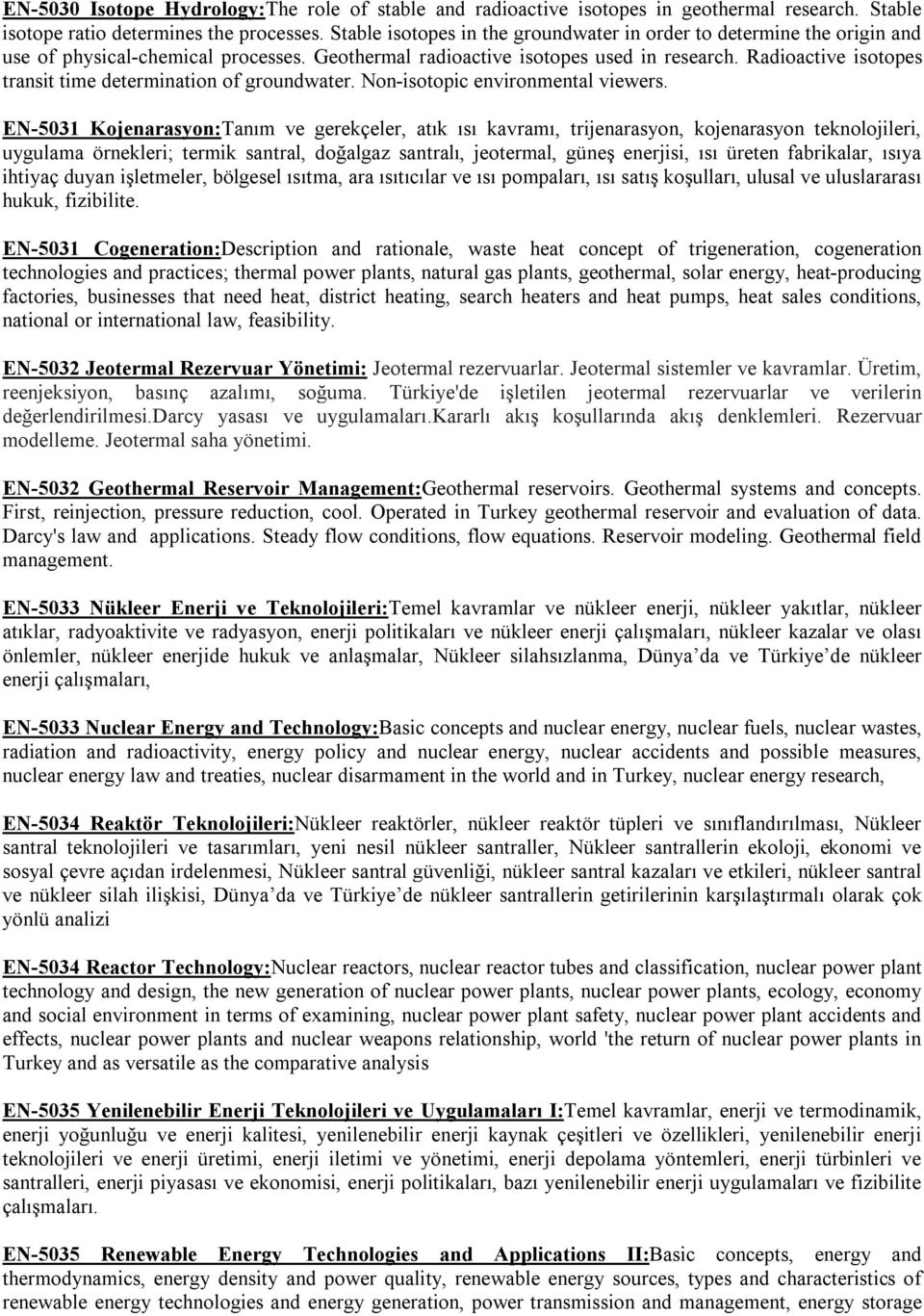 Radioactive isotopes transit time determination of groundwater. Non-isotopic environmental viewers.