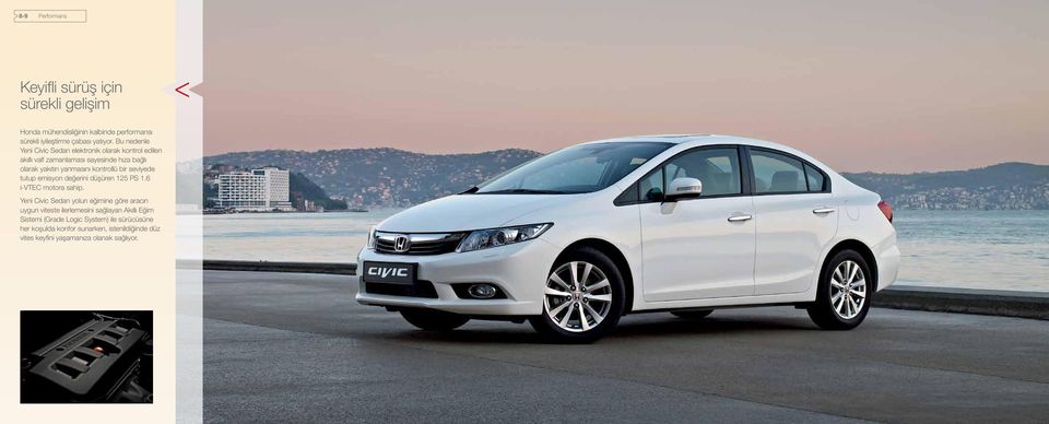 bir seviyede tutup emisyon değerini düşüren 125 PS 1.6 i-vtec motora sahip.