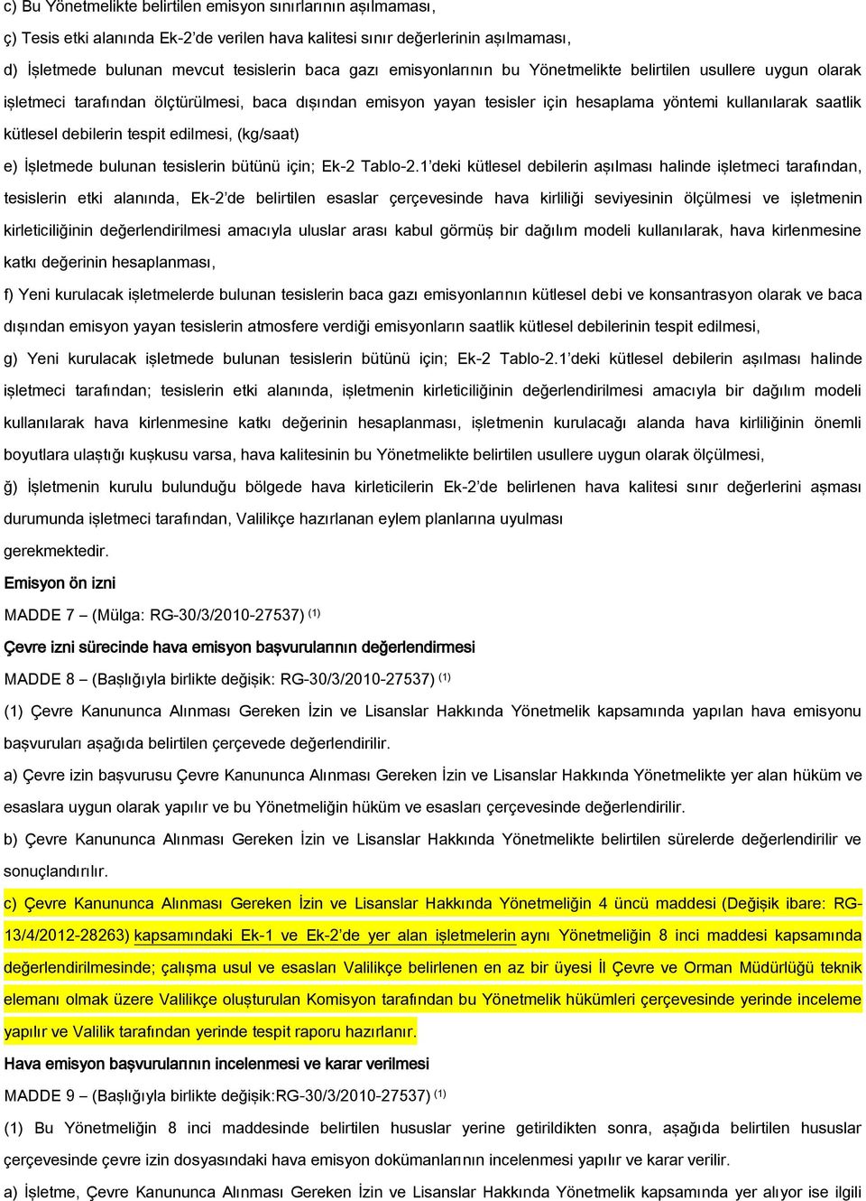 tespit edilmesi, (kg/saat) e) İşletmede bulunan tesislerin bütünü için; Ek-2 Tablo-2.