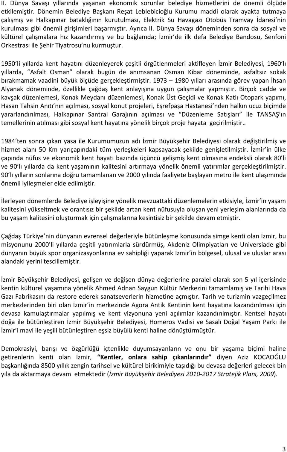 girişimleri başarmıştır. Ayrıca II.