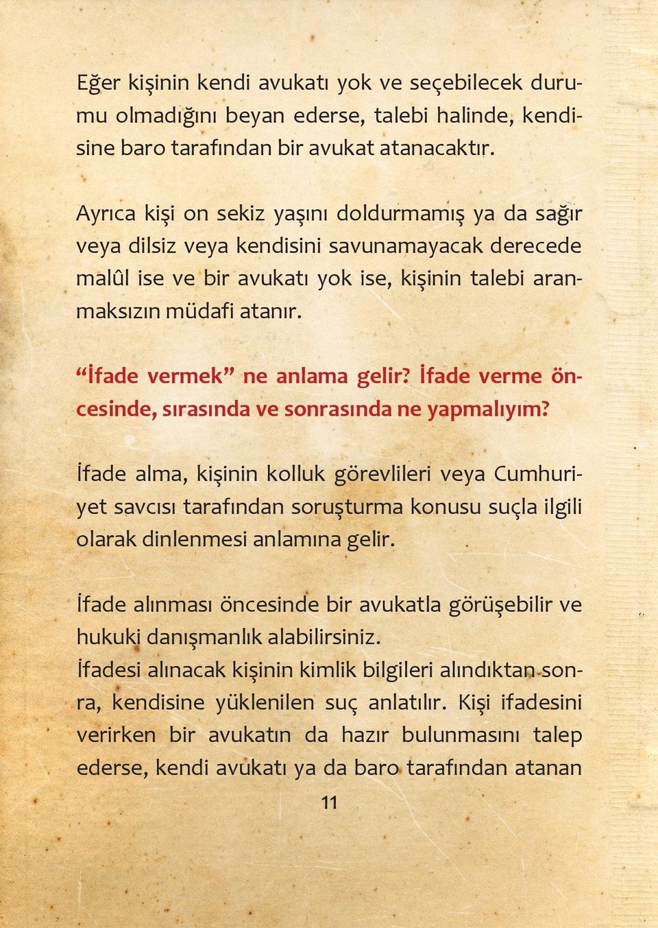 İfade vermek ne anlama gelir? İfade verme öncesinde, sırasında ve sonrasında ne yapmalıyım?