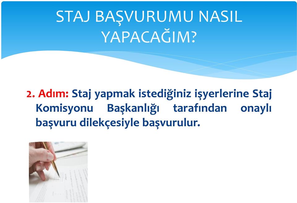 işyerlerine Staj Komisyonu Başkanlığı