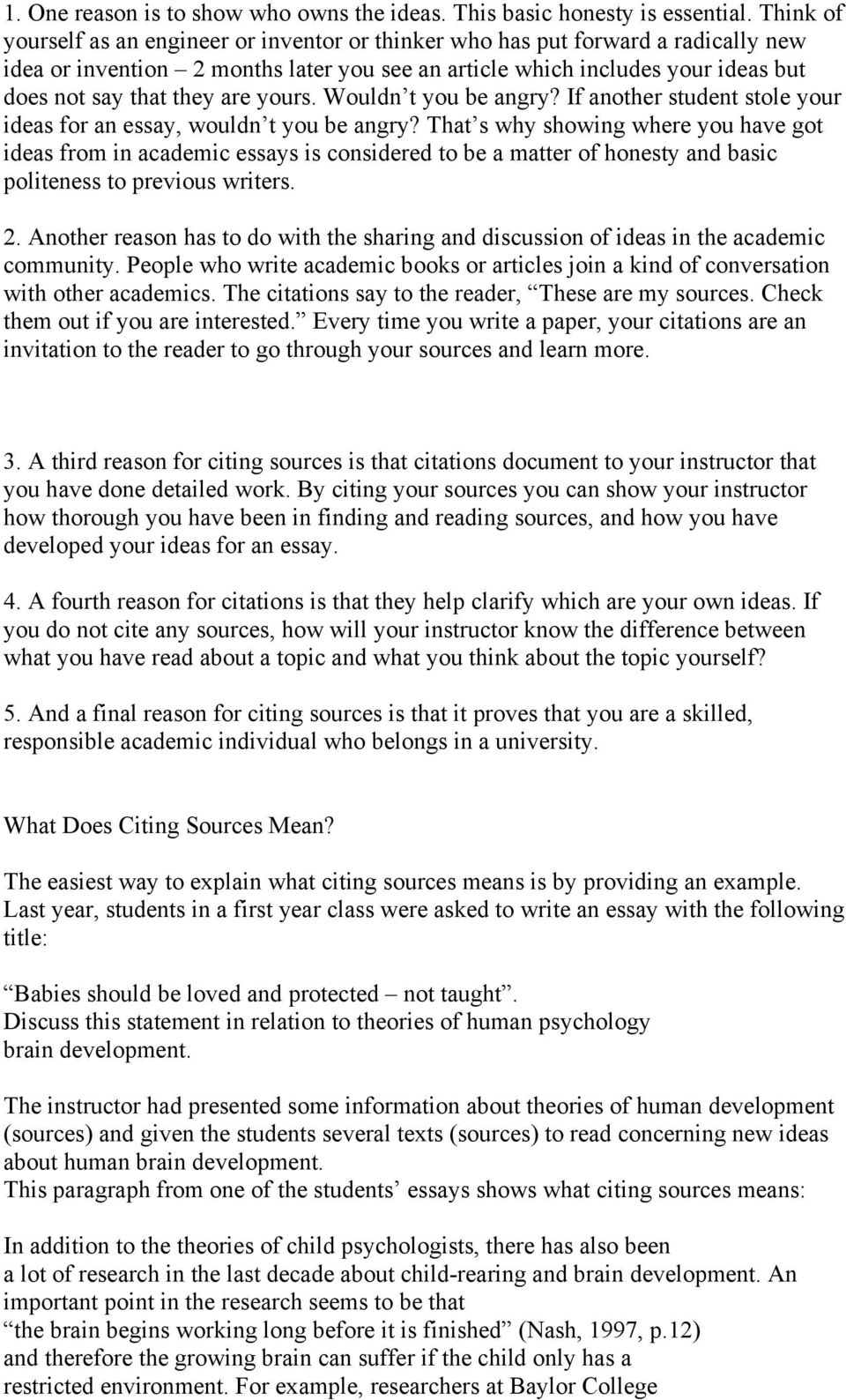 are yours. Wouldn t you be angry? If another student stole your ideas for an essay, wouldn t you be angry?