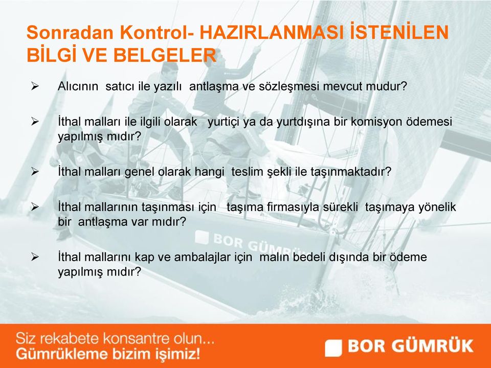 İthal malları genel olarak hangi teslim şekli ile taşınmaktadır?