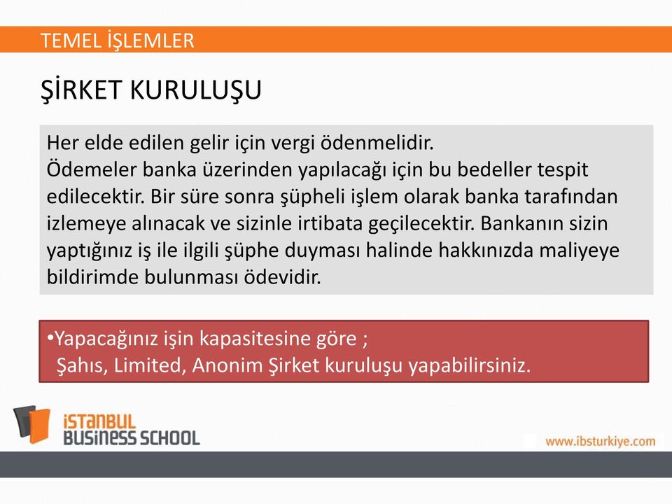 Bir süre sonra şüpheli işlem olarak banka tarafından izlemeye alınacak ve sizinle irtibata geçilecektir.