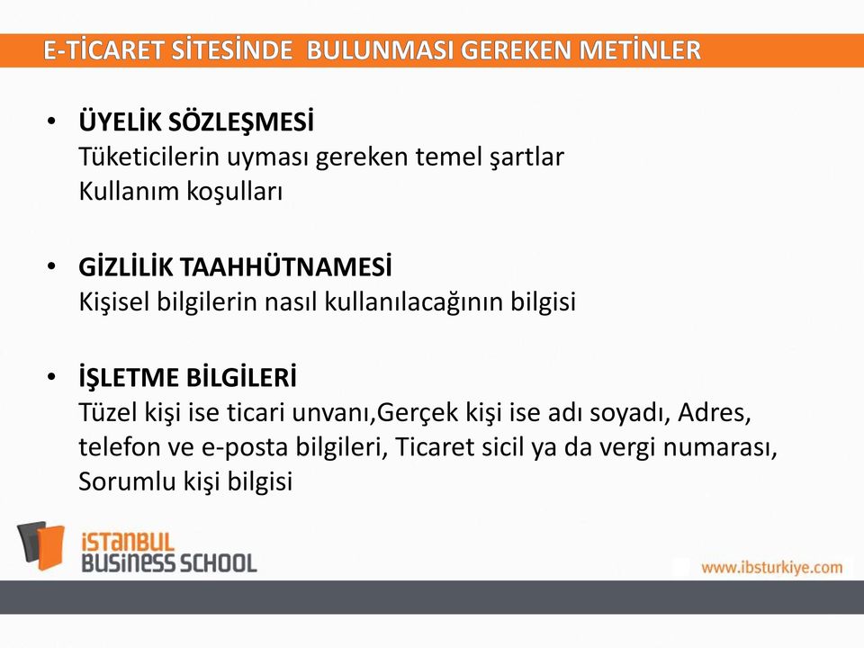 BİLGİLERİ Tüzel kişi ise ticari unvanı,gerçek kişi ise adı soyadı, Adres,