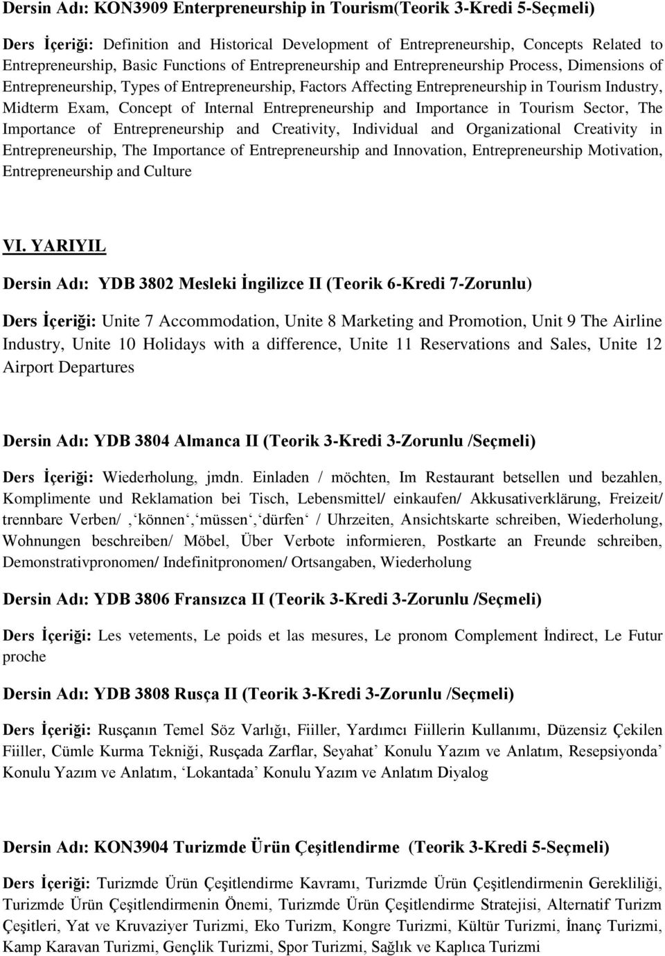 Internal Entrepreneurship and Importance in Tourism Sector, The Importance of Entrepreneurship and Creativity, Individual and Organizational Creativity in Entrepreneurship, The Importance of