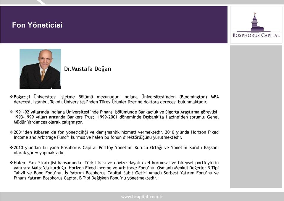 1991-92 yıllarında Indiana Üniversitesi`nde Finans bölümünde Bankacılık ve Sigorta Araştırma görevlisi, 1993-1999 yılları arasında Bankers Trust, 1999-2001 döneminde Dışbank ta Hazine den sorumlu