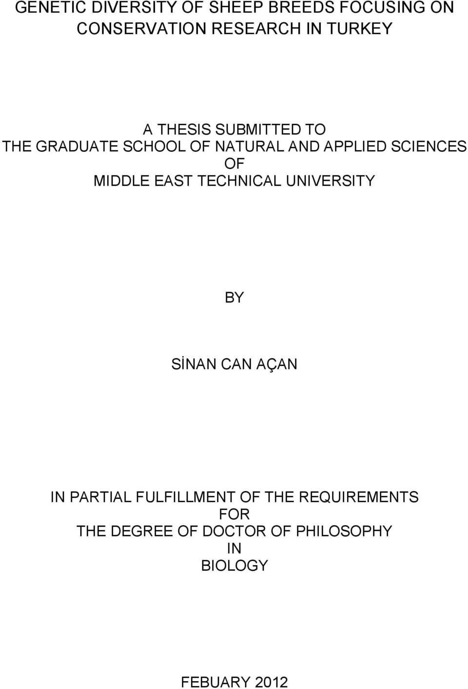 MIDDLE EAST TECHNICAL UNIVERSITY BY SİNAN CAN AÇAN IN PARTIAL FULFILLMENT OF