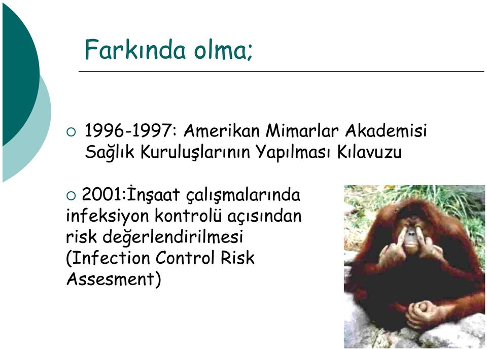 2001:İnşaat çalışmalarında infeksiyon kontrolü