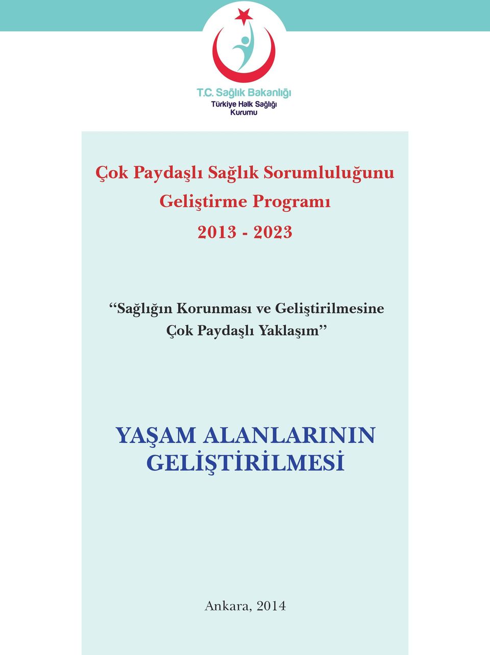 Korunması ve Geliştirilmesine Çok Paydaşlı