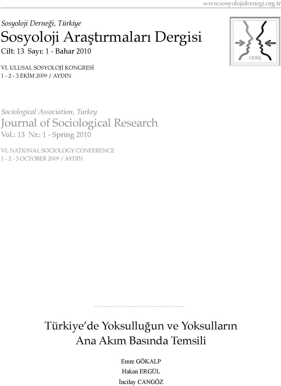 ULUSAL SOSYOLOJİ KONGRESİ 1-2 - 3 EKİM 2009 / AYDIN Sociological Association, Turkey Journal of Sociological