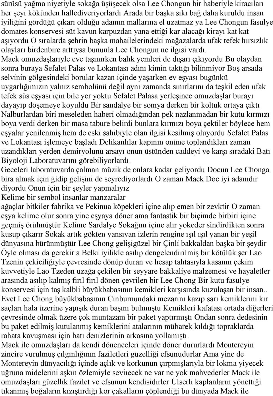 tefek hırsızlık olayları birdenbire arttıysa bununla Lee Chongun ne ilgisi vardı.