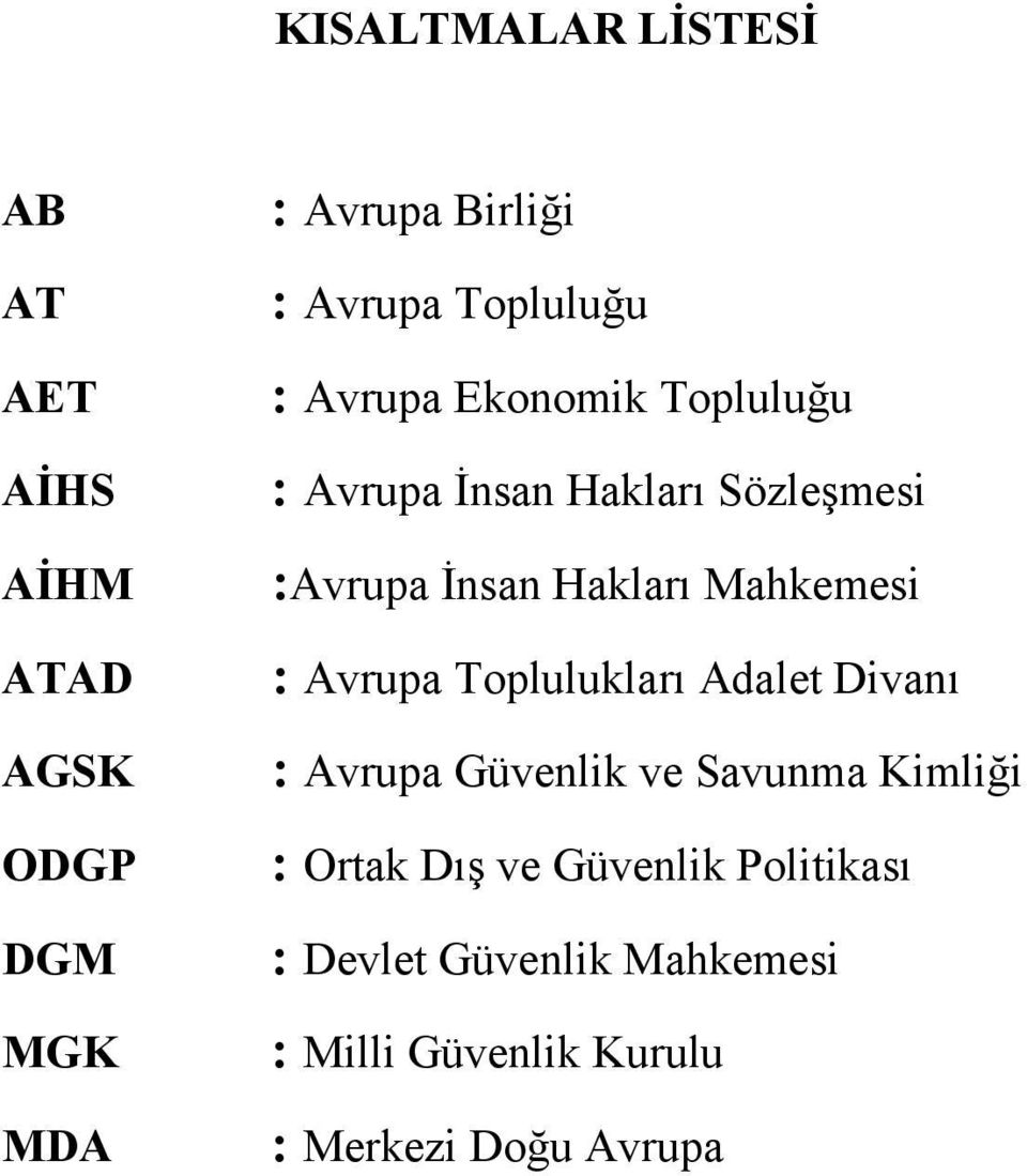 Mahkemesi : Avrupa Toplulukları Adalet Divanı : Avrupa Güvenlik ve Savunma Kimliği : Ortak Dış