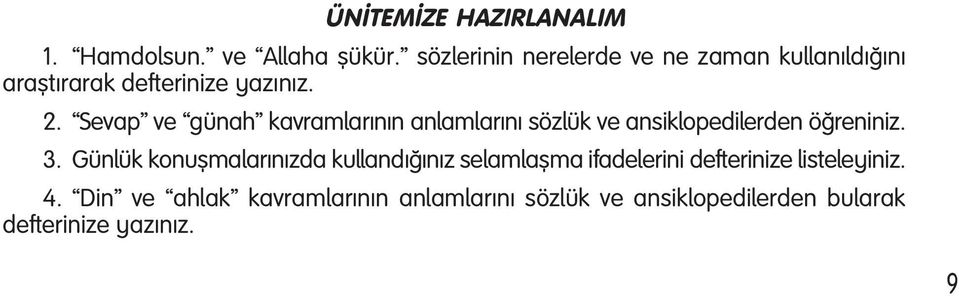 Sevap ve günah kavramlar n n anlamlar n sözlük ve ansiklopedilerden öğreniniz. 3.