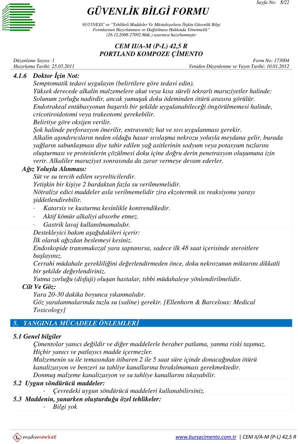 Endotrakeal entübasyonun başarılı bir şekilde uygulanabileceği öngörülmemesi halinde, cricotiroidotomi veya trakeotomi gerekebilir. Belirtiye göre oksijen verilir.