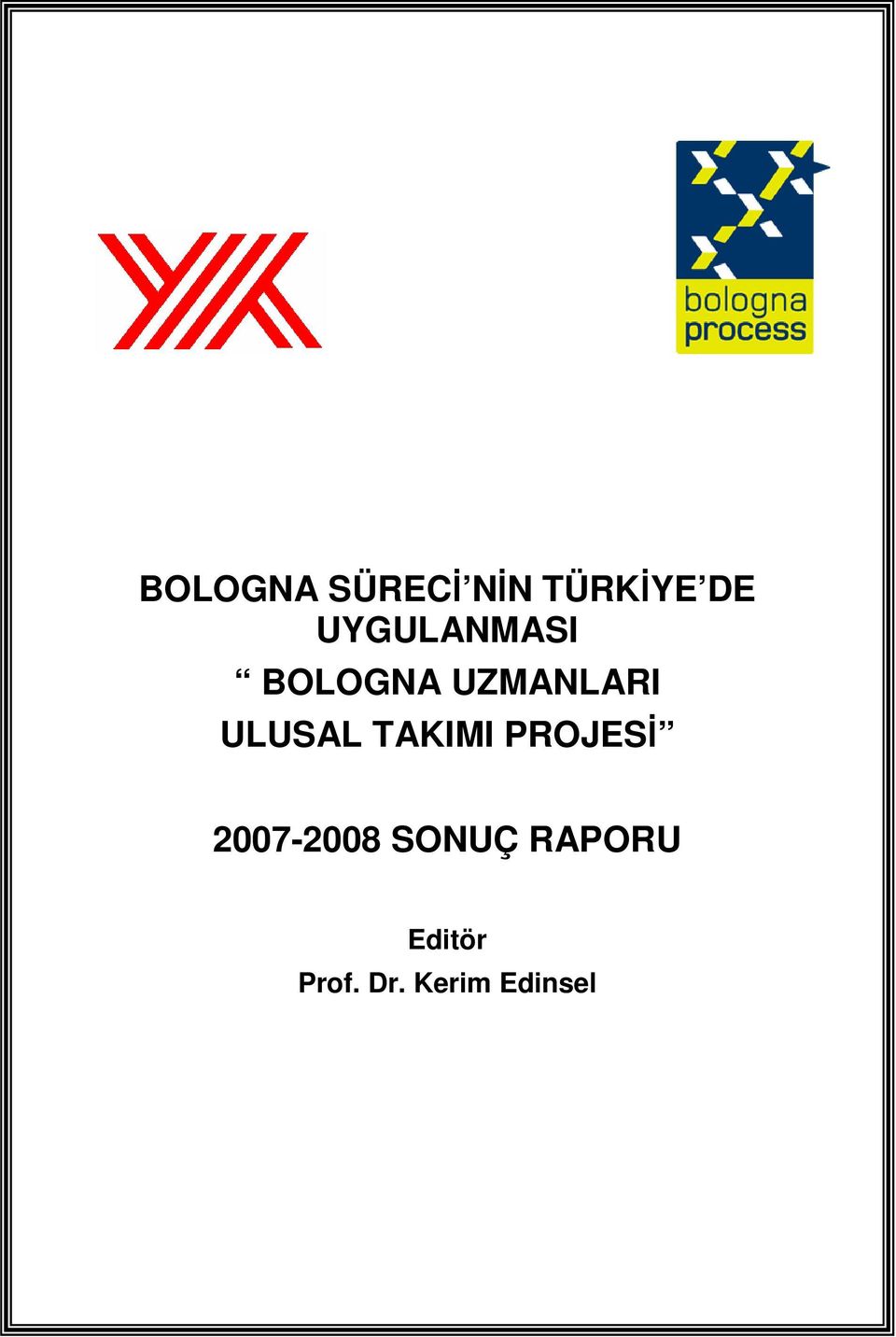 TAKIMI PROJESĐ 2007-2008 SONUÇ RAPORU