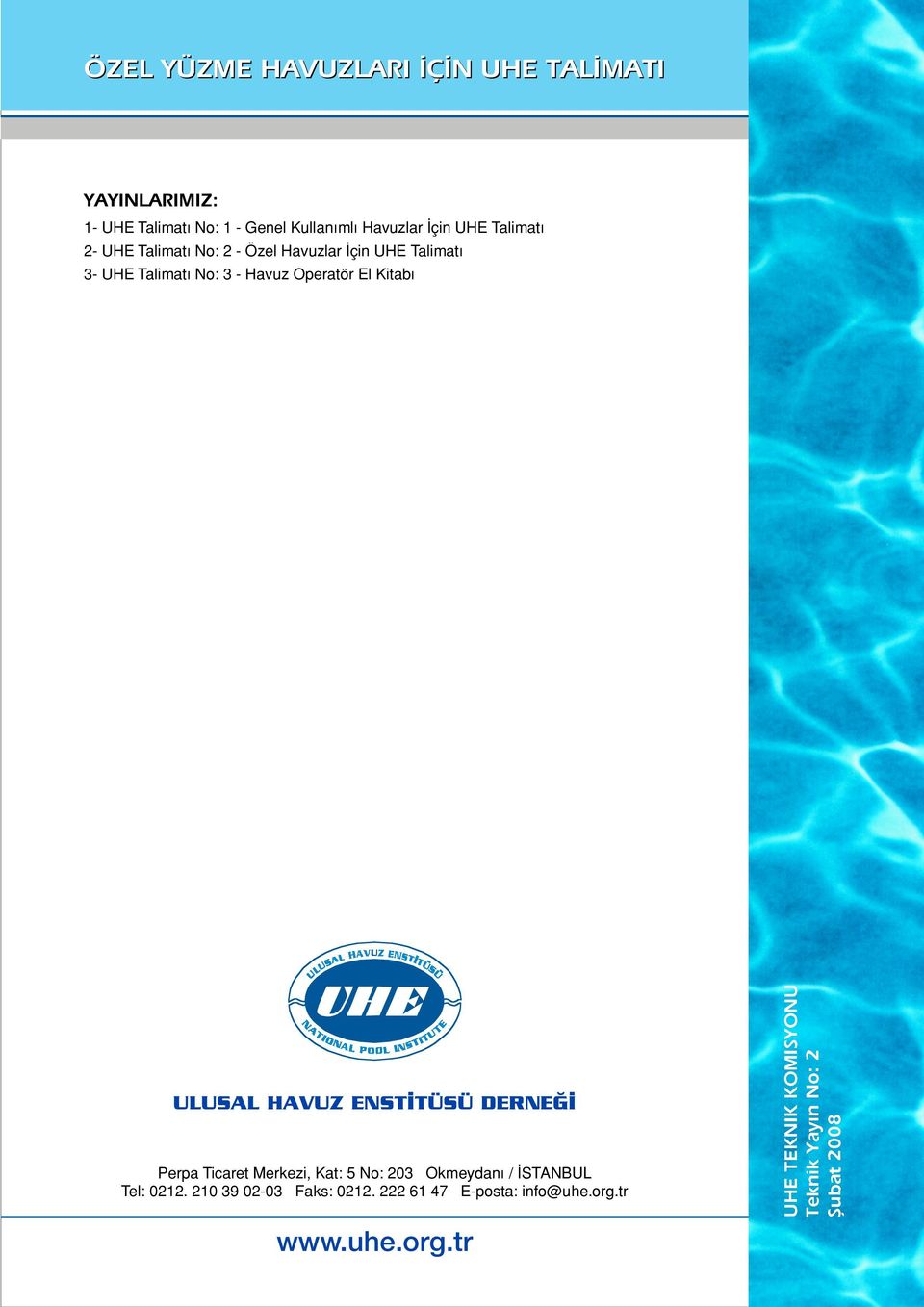 3 - Havuz Operatör El Kitab U ULUSAL HAVUZ ENST TÜSÜ DERNE Perpa Ticaret Merkezi, Kat: 5 No: 203