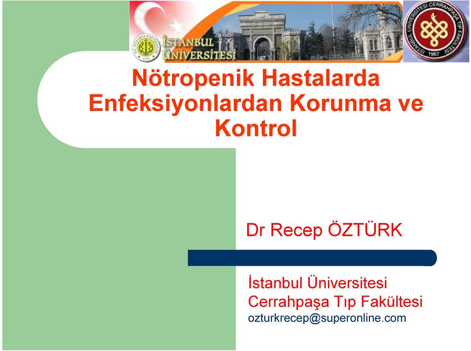 Dr Recep ÖZTÜRK İstanbul