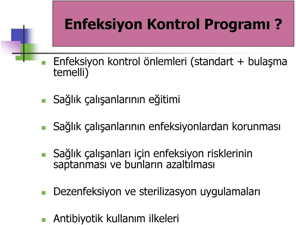 eğitimi Sağlık çalışanlarının enfeksiyonlardan korunması Sağlık çalışanları için